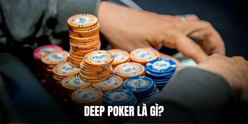 Deep Poker