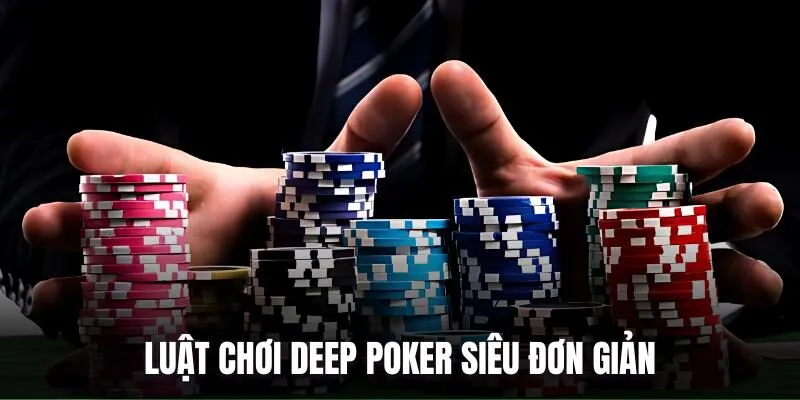 Deep Poker