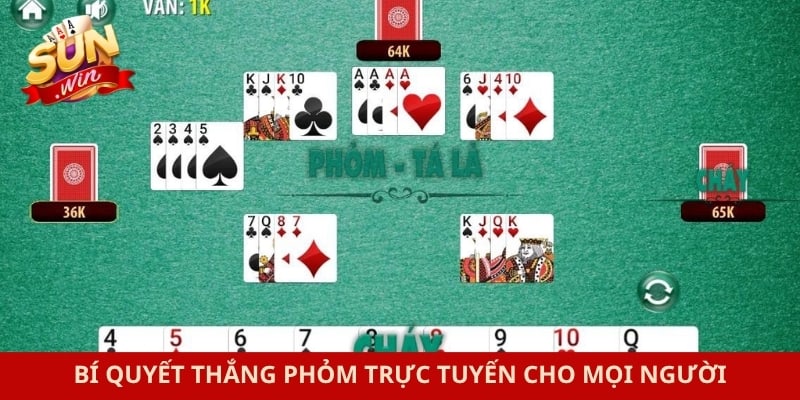 Bí quyết thắng phỏm trực tuyến cho mọi người