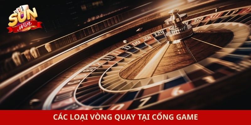 Các loại vòng quay tại cổng game