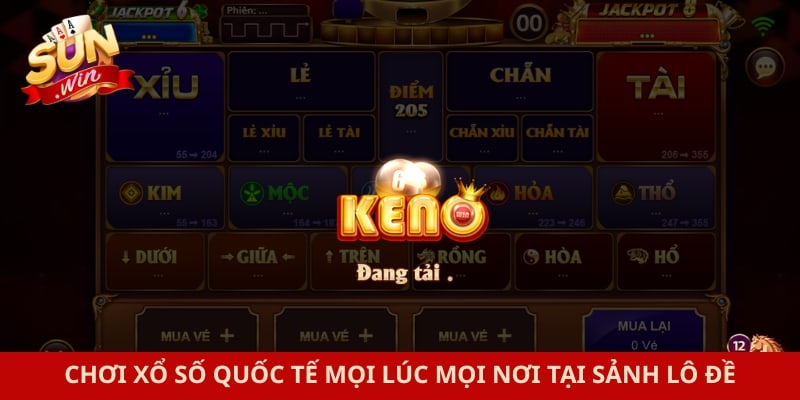 Chơi xổ số quốc tế mọi lúc mọi nơi tại sảnh lô đề