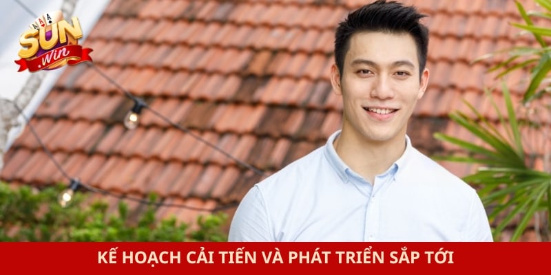 Kế hoạch cải tiến và phát triển sắp tới