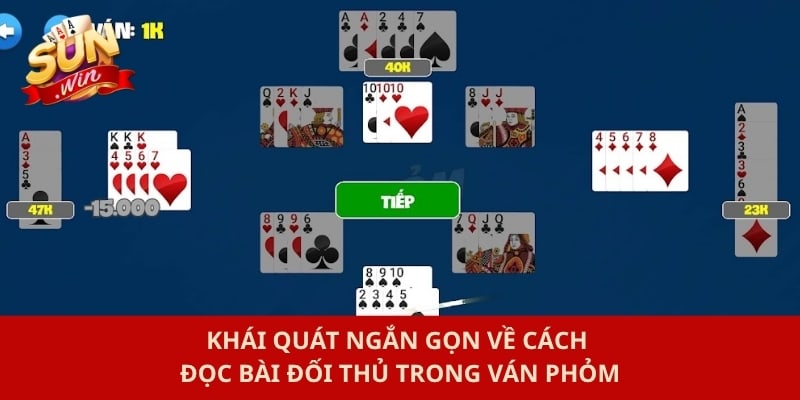 Khái quát ngắn gọn về cách đọc bài đối thủ trong ván phỏm