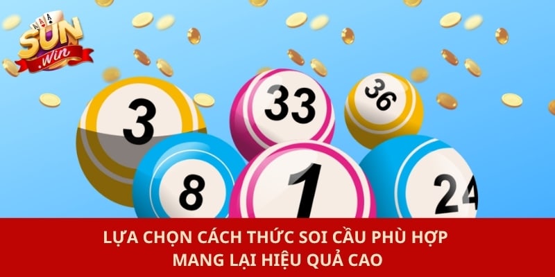 Lựa chọn cách thức soi cầu phù hợp mang lại hiệu quả cao