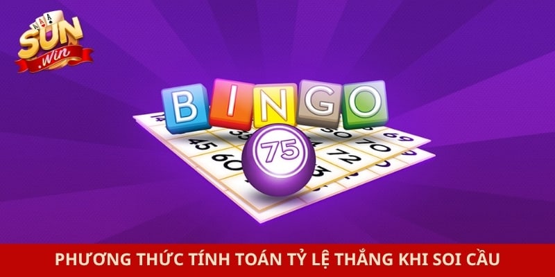 Phương thức tính toán tỷ lệ thắng khi soi cầu