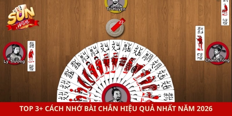 Top 3+ cách nhớ bài chắn hiệu quả nhất năm 2026